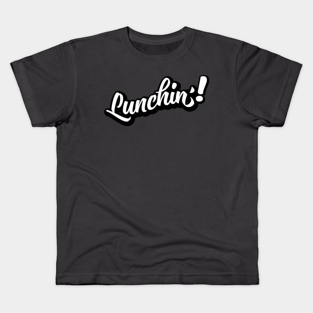 Lunchin'! Kids T-Shirt by districtNative